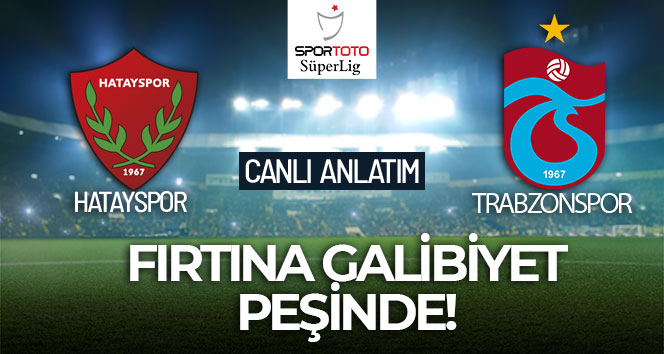 MAÇ ANLATIM! Hatayspor Trabzonspor maçı