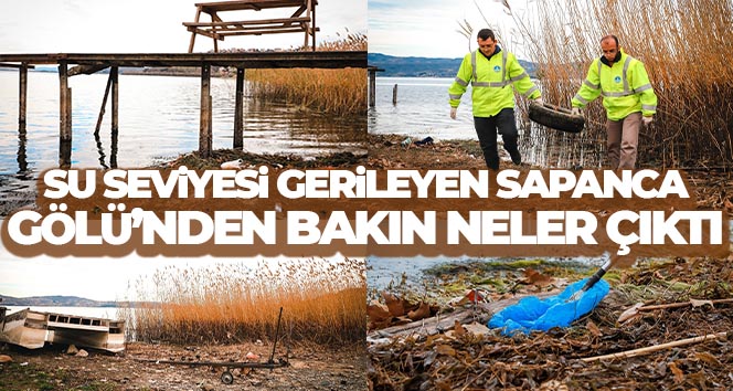Su seviyesi gerileyen Sapanca Gölü’nden bakın neler çıktı