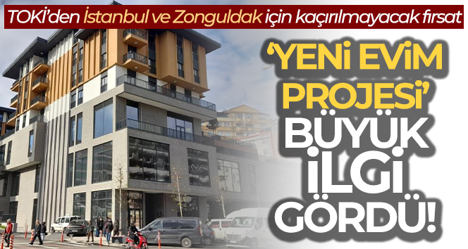 TOKİ’den İstanbul ve Zonguldak için kaçırılmayacak fırsat