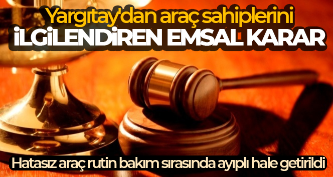 Yargıtay’dan araç sahiplerini ilgilendiren emsal karar