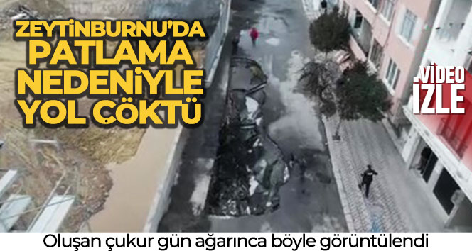 Zeytinburnu’nda patlamada oluşan çukur gün ağarınca böyle görüntülendi
