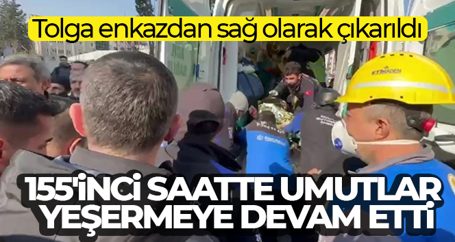 155’inci saatte umutlar yeşermeye devam etti, Tolga enkazdan sağ olarak çıkarıldı