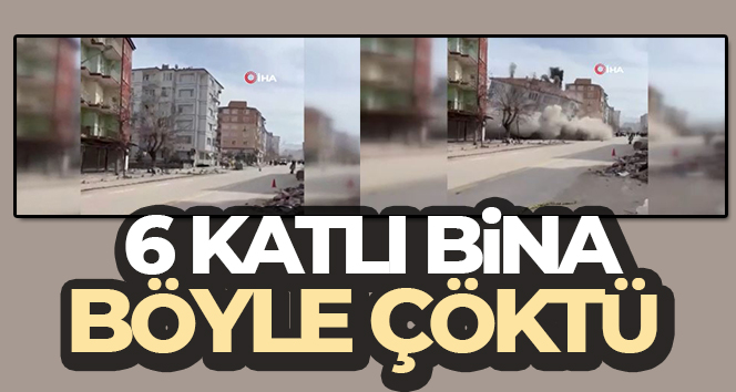 6 katlı binanın çökme anı kamerada