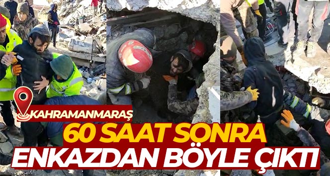 60 saat sonra enkazdan böyle çıktı