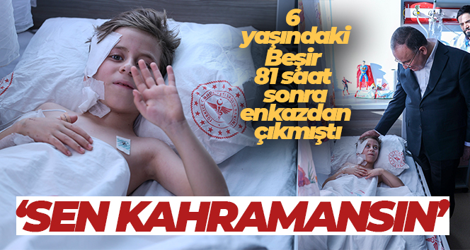 81 saat sonra enkazdan çıkan Beşir: ‘Sanki böyle battaniye gibi bir şeyin içerisindeydim’