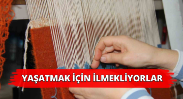 Bu Sanatı Yaşatmak İçin İlmek Atıyorlar
