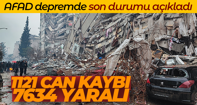 AFAD: ‘(Depremde) Bin 121 kişi hayatını kaybetti, 7 bin 634 vatandaş yaralandı’