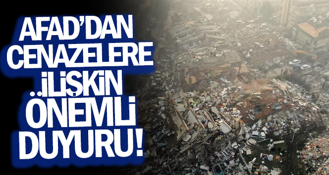 AFAD’dan cenazelere ilişkin duyuru