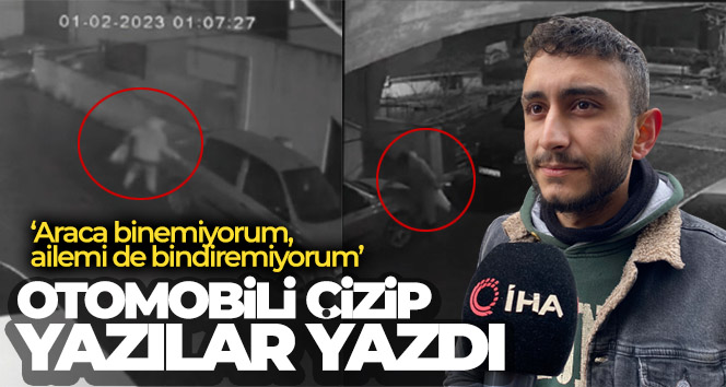 Ataşehir’de şahıslar sokak ortasında otomobili çizip yazılar yazdı