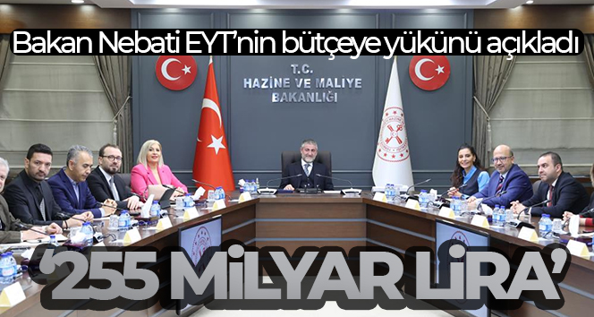 Bakan Nebati EYT’nin bütçeye yükünü açıkladı: ‘EYT’nin bu yıl için bütçeye maliyeti 255 milyar lira’