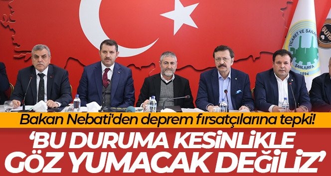 Bakan Nebati’den deprem fırsatçılarına tepki