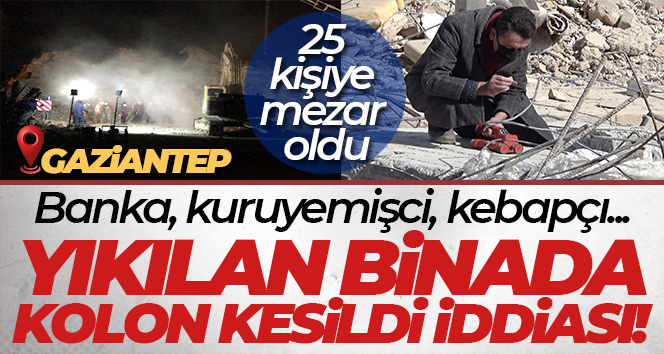 Banka, kuruyemiş, kebapçı… Yıkılan binada kolon kesildi iddiası!