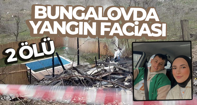 Bungalovda yangın faciası: 2 ölü