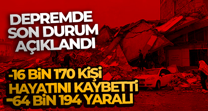 Depremde can kaybı sayısı 16 bin 546 oldu