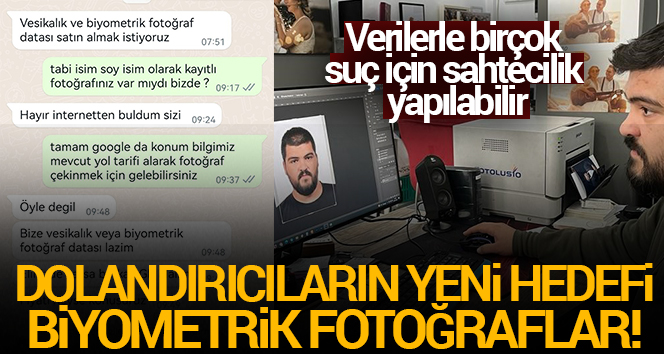 Dolandırıcıların yeni hedefi ‘Biyometrik fotoğraflar’