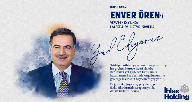 Enver Ağabeysiz 10 yıl geride kaldı… Hayat hayaldir düsturuyla yaşadı