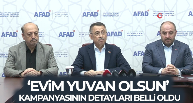 ‘Evim Yuvan Olsun’ kampanyasının detayları belli oldu