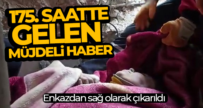Hatay’da 175’inci saatte Naide Umay enkazdan sağ olarak çıkarıldı
