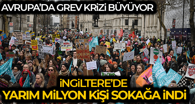 İngiltere’de son 10 yılın en büyük grevi: Yarım milyon kişi sokağa indi