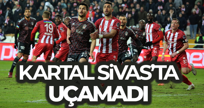 Kartal Sivas’ta uçamadı