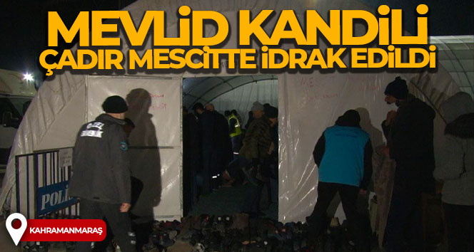 Mevlid Kandili bu kez çadır mescitte idrak edildi