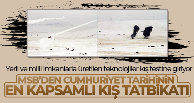 MSB’den Cumhuriyet tarihinin en kapsamlı kış tatbikatı: ‘Kış Tatbikatı-2023’