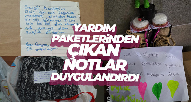 Yardım paketlerinden çıkan notlar herkesi duygulandırdı