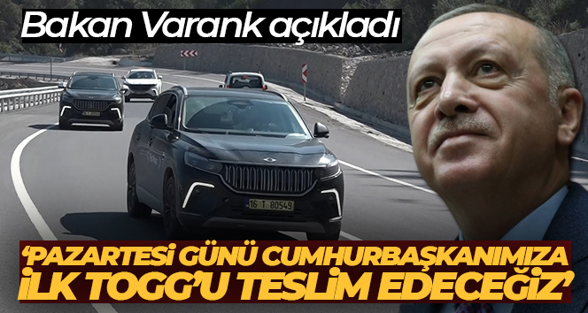 Bakan Varank: ‘Pazartesi günü Cumhurbaşkanımıza ilk Togg’u teslim edeceğiz’