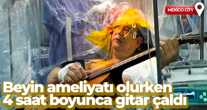 Beyin ameliyatı olurken 4 saat boyunca gitar çaldı