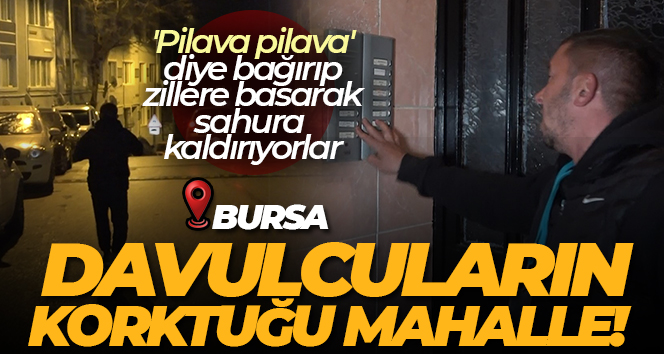Bu mahallede davul çalmak yasak…