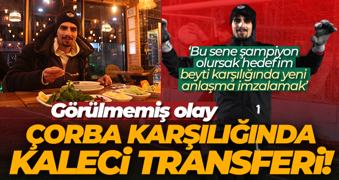 Çorba karşılığında kaleci transferi