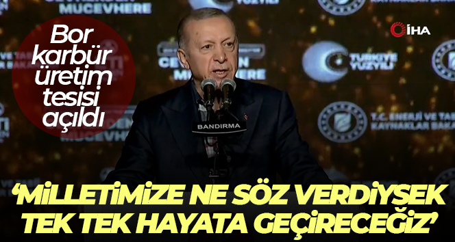 Cumhurbaşkanı Erdoğan: ‘Milletimize ne söz verdiysek, tek tek hayata geçireceğiz’