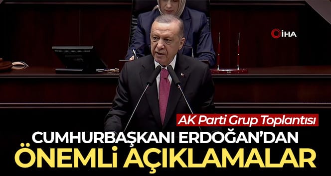Cumhurbaşkanı Erdoğan’dan önemli açıklamalar