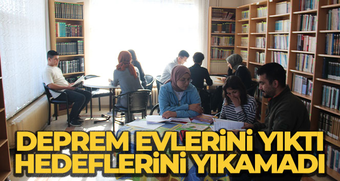 Deprem evlerini yıktı, hedeflerini yıkamadı