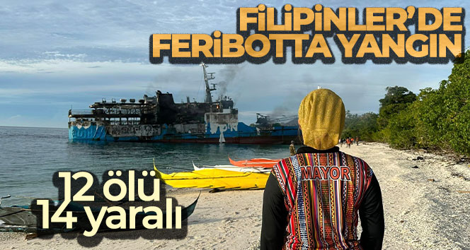 Filipinler’de feribotta yangın: 12 ölü, 14 yaralı