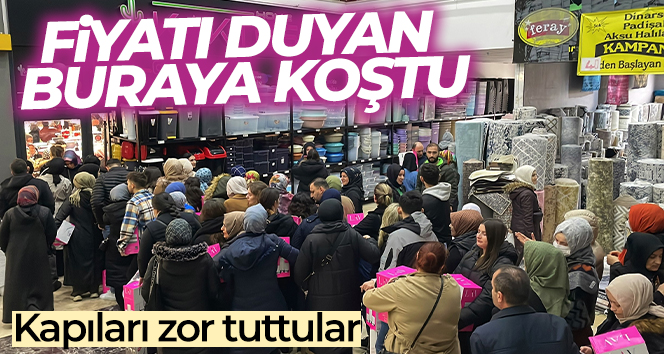Fiyatı duyan buraya koştu: Kapıları zor tuttular
