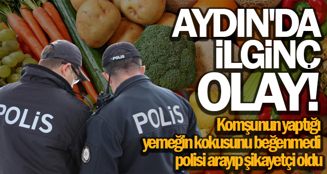 Komşunun şikayeti polisleri bile şaşırttı