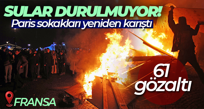 Paris sokakları yeniden karıştı: 61 gözaltı