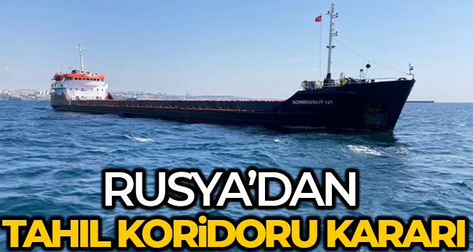 Rusya, Tahıl Koridoru Anlaşması’nın 60 gün daha uzatılmasını kabul etti