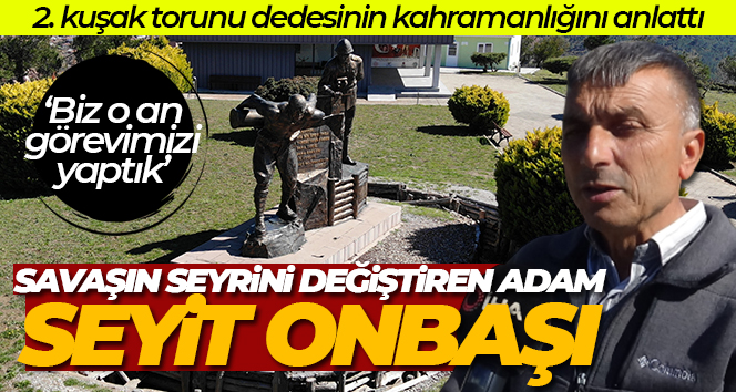 Seyit Onbaşı’nın 2. kuşak torunu dedesinin kahramanlığını anlattı