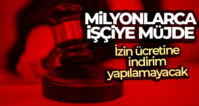 Yargıtay’dan emsal izin ücreti kararı
