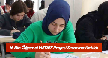 Sivas’ta HEDEF Projesi Kapsamında Gerçekleştirilen Sınavlar Öğrencilerin Yoğun Katılımıyla Gerçekleşti