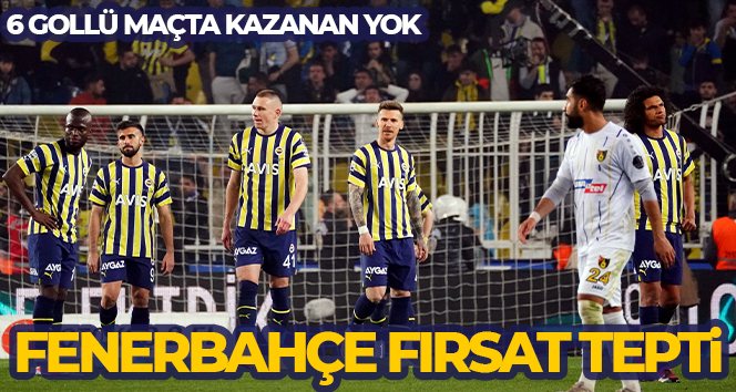6 Gollü maçta kazanan yok