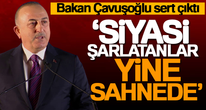 Bakan Çavuşoğlu: ‘Yüce Türk Milleti’ne tarih dersi vermek kimsenin haddi değildir’