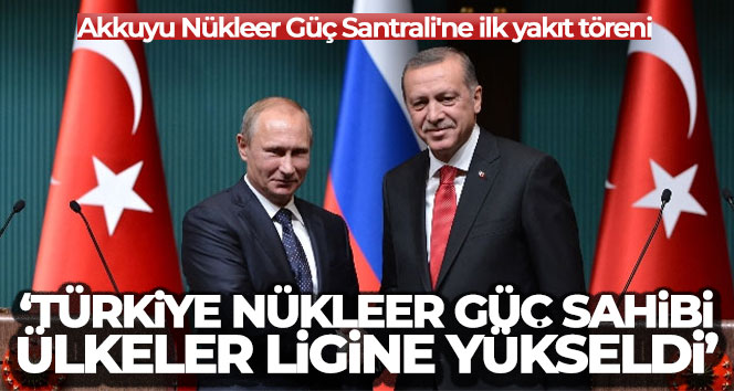 Cumhurbaşkanı Erdoğan: ‘Santralin yıllık 1 buçuk milyar dolar katkısı olacak’