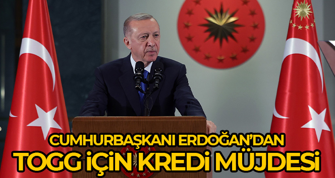 Cumhurbaşkanı Erdoğan’dan Togg için kredi müjdesi
