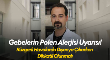 Uzman uyarıyor: “Rüzgarlı havalarda gebeler dışarı çıkmamalı!”