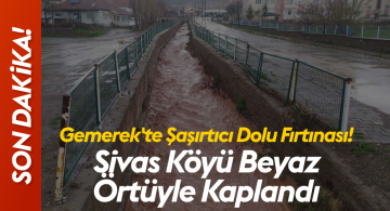 Gemerek İlçesi’nde Aniden Yağan Dolu Köyü Beyaza Bürüdü!