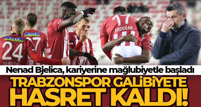 Trabzonspor Sivas’ta bozguna uğradı!