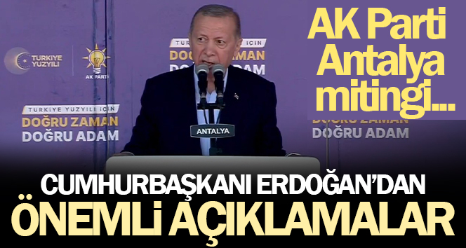 Cumhurbaşkanı Erdoğan’dan önemli açıklamalar